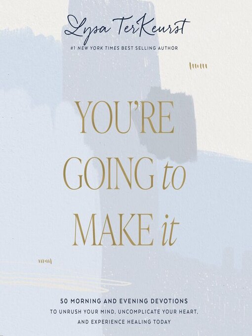 Title details for You're Going to Make It by Lysa TerKeurst - Wait list